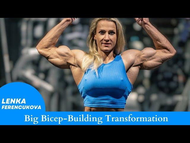 Gymnast to Bodybuilder: Lenka Ferencukova's Big Bicep-Building Transformation