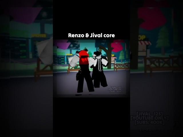 Renzo & Jival core || #jival_123 #roblox #robloxedit #robloxshorts