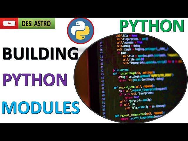 Building Python Libraries: A Beginner's Guide to Modular Code | User Defined Modules| DESI ASTRO