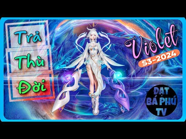 AOV Game Guide | VIOLET mùa S3-2024 | thắng hay thua không còn quan trọng...