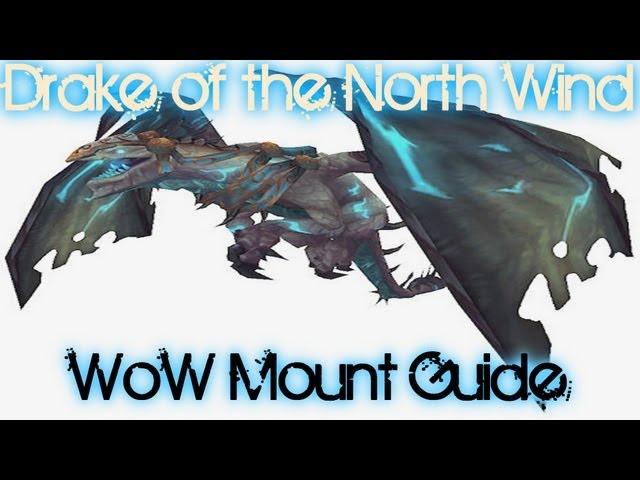 Syiler's WoW Mount Guides :Drake of The North Wind - Solo Guide