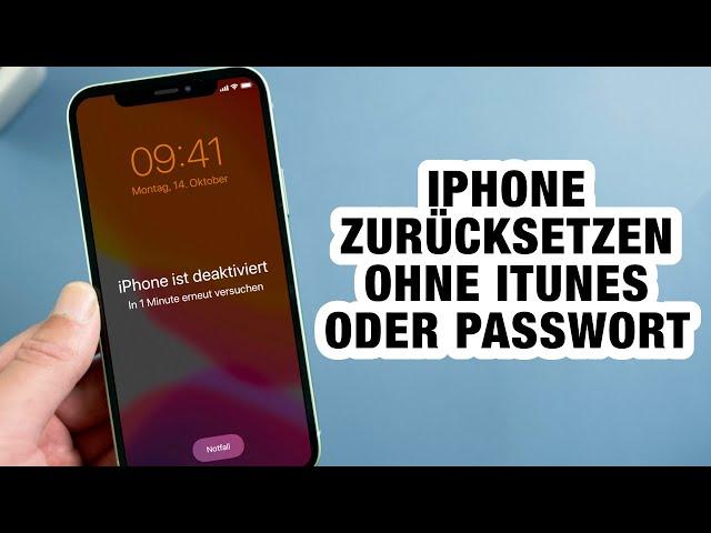 iPhone zurücksetzen ohne iTunes oder Passwort | iPhone nicht verfügbar? Die effektivste Methoden2024