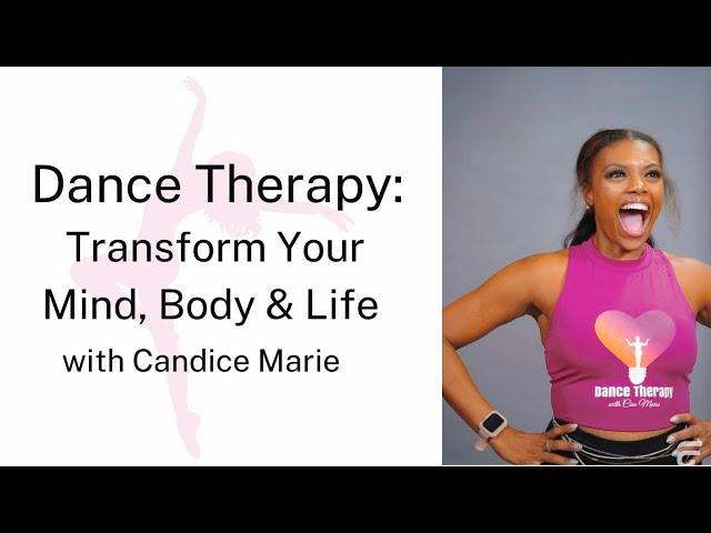 Candice Marie: Dance Therapy for Mental Wellness