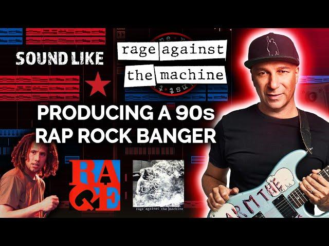 How To Sound Like RAGE AGAINST THE MACHINE | Producing 90s Rap Metal