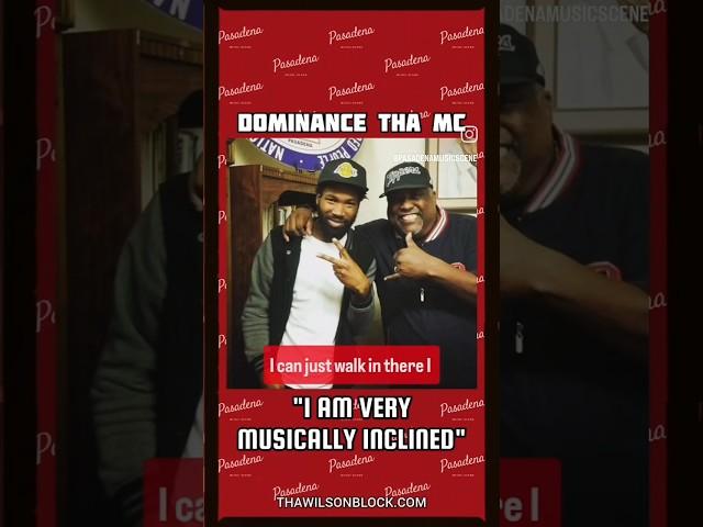 Dominance tha MC on Being Musically Inclined #pasadenamusicscene