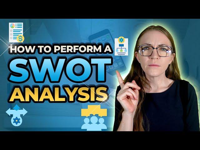 SWOT Analysis: How to Perform It & Why It Matters