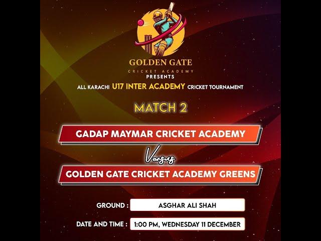 GOLDAN GATE C A PRESENTS ALL KARACHI U17 INTER ACADEMY CRICKET TOURNAMENT MATCH NO 2 AR PRODUCTION