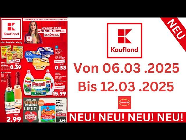 KAUFLAND Prospekte Angebote Werbung Gültig VON DONNERSTAG, 06.03.2025 BIS MITTWOCH, 12.03.2025