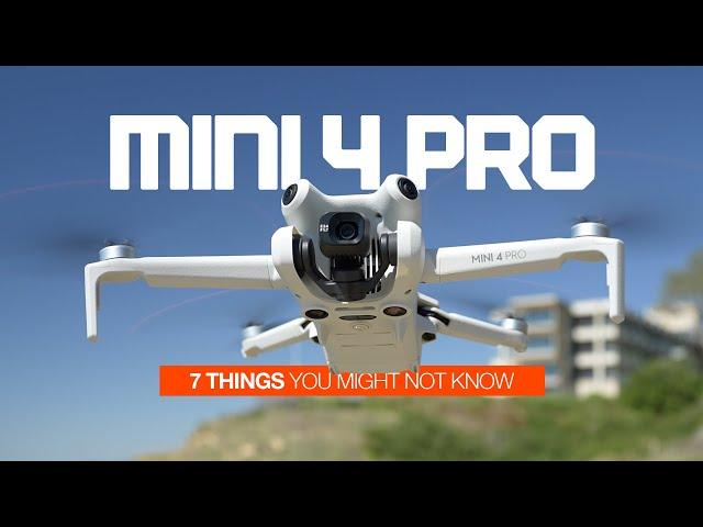 7 Things You Might Not Know about the DJI Mini 4 Pro