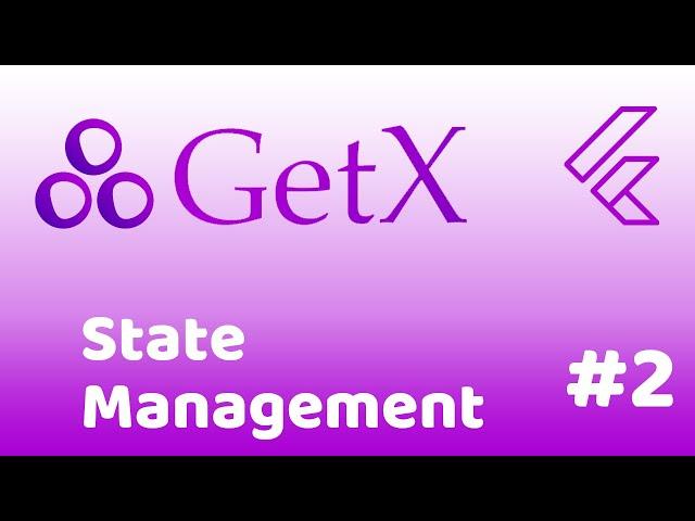 Complete GetX State Management | Flutter