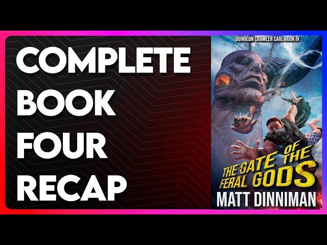 Dungeon Crawler Carl Book 4 Recap | The Gate of the Feral Gods Recap | DCC Book 4 Recap