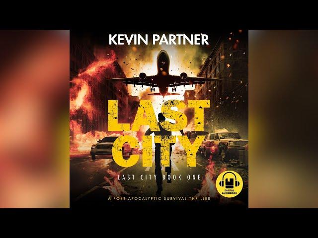 Last City. Audiobook 1 of the Last City Post Apocalyptic Survival Thriller series.