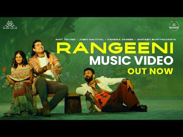 Rangeeni - Music Video | Amit Trivedi x Jubin Nautiyal x Hansika Pareek x Amitabh Bhattacharya