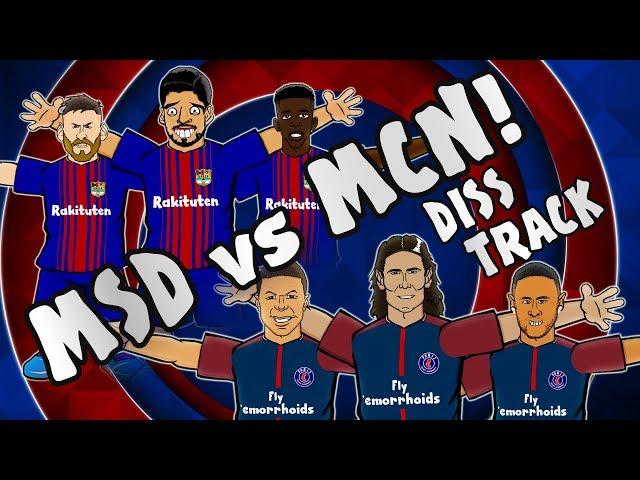 MSD vs MCN - DISS TRACK [Barcelona vs Juventus 3-0, Celtic vs PSG 0-5 Parody Goals Highlights]