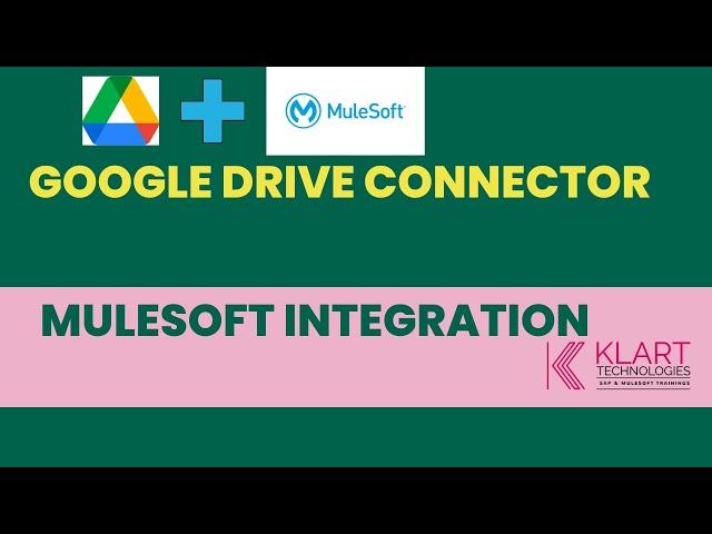 How to Integrate Google Drive  in MuleSoft | Google Drive Connector  Integration