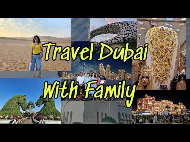 A practical family travel itinerary to Dubai-2024 | Best places in Dubai | Perfect 8 days itinerary