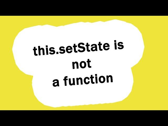 React this.setState is not a function