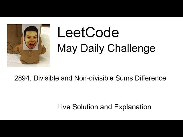 2894. Divisible and Non-divisible Sums Difference - Day 27/31 Leetcode May Challenge
