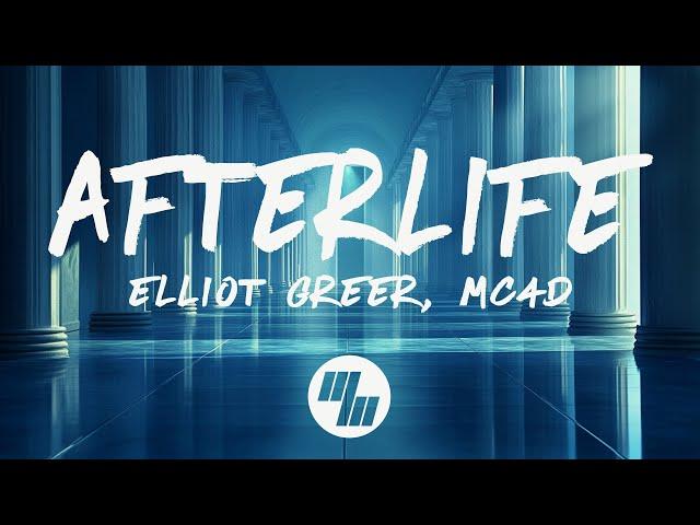 Elliot Greer, MC4D - Afterlife (The Afterglow) [Lyrics]