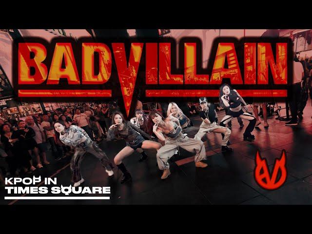 [KPOP IN PUBLIC | TIMES SQUARE] BADVILLAIN (배드빌런) - 'BADVILLAIN' Dance Cover by 404 DANCE CREW