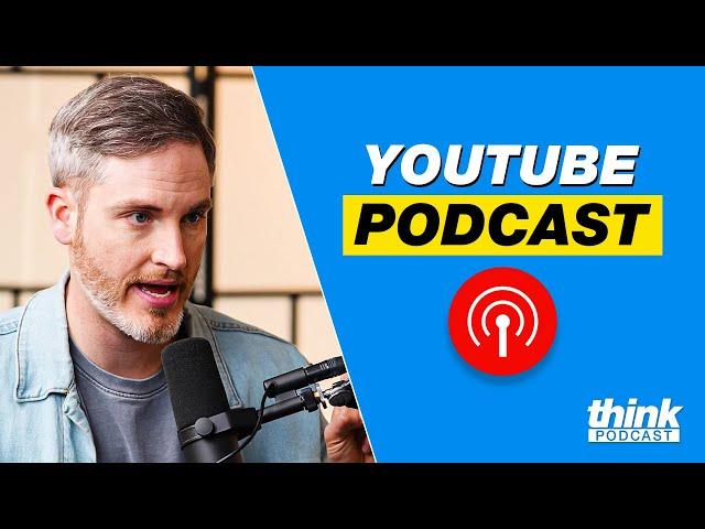 Why You Need To Start a Video Podcast on YouTube