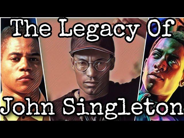 The Cinematic Legacy Of John Singleton
