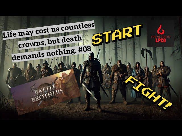 "For Me, For Us: Brothers in Battle /08 #battlebrothers #battlebrothersgame #rpg