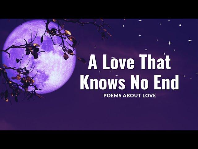  A Love That Knows No End  (Poems About Love)