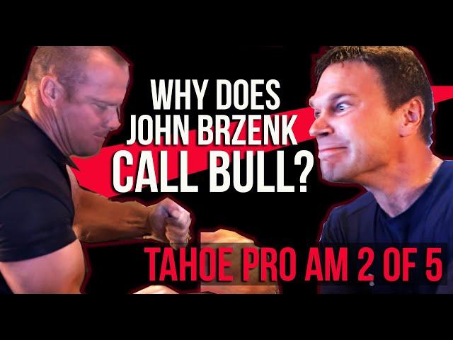 John Brzenk Calls BULLS**T! (Tahoe Pro Am 2 of 5) Includes a few shocking armwrestling upsets!