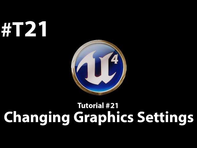 Unreal Engine 4 Tutorial - Changeable Graphics Options