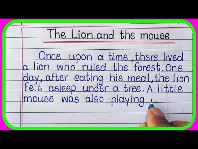 The Lion and the Mouse-Story/Story Writing/English Story/Beautiful English Handwriting