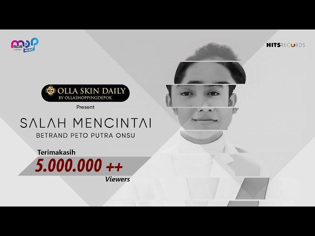 BETRAND PETO PUTRA ONSU - SALAH MENCINTAI ( Official Music Video )