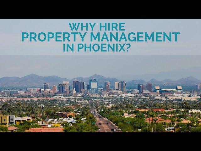 Why Hire a Professional Property Management Company in Phoenix, AZ?