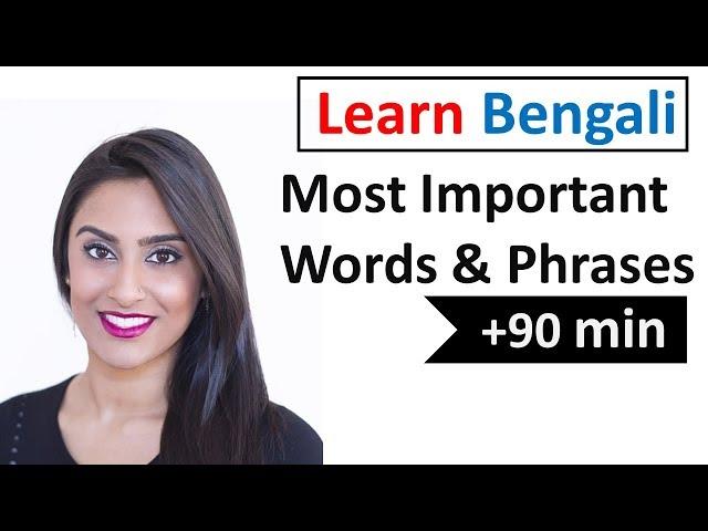 Learn Bengali  - 600 Most Important Words and Phrases!