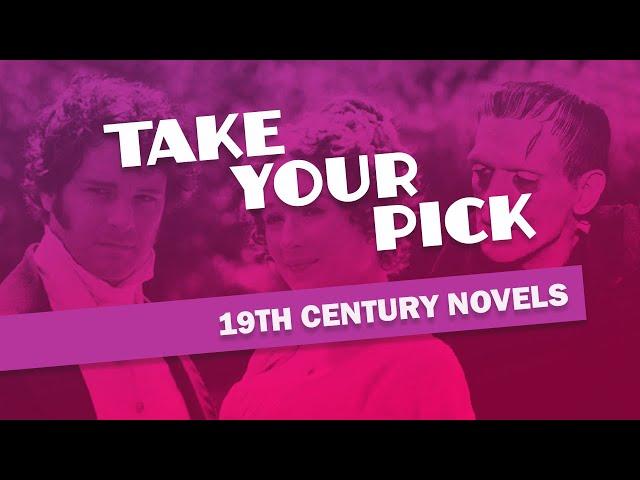 19th Century Novels? Take Your Pick!