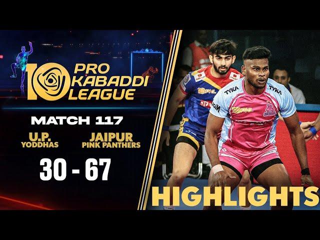 Jaipur Pink Panthers Confirm Top 2 With Crushing Win Over UP Yoddhas | PKL 10 Highlights Match #117