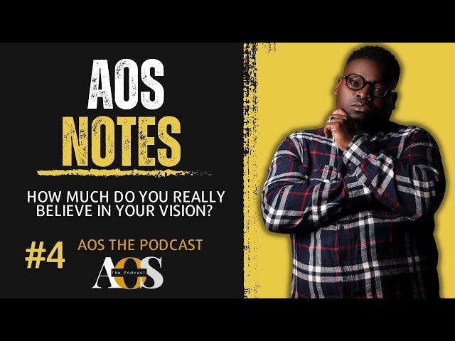 How much do you really believe in your vision? Aos Notes #4 #Aosinspires #winningafteramajorloss