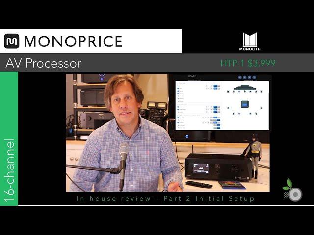 Part 2 - Monoprice HTP-1 AV Processor - Inhouse Review - Initial Setup