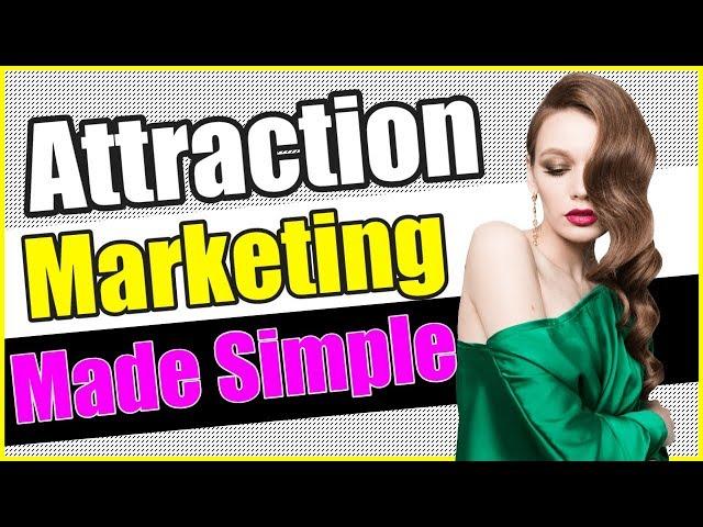 Effective Attraction Marketing Strategy That Wins Customers (Even If You're A Beginner)