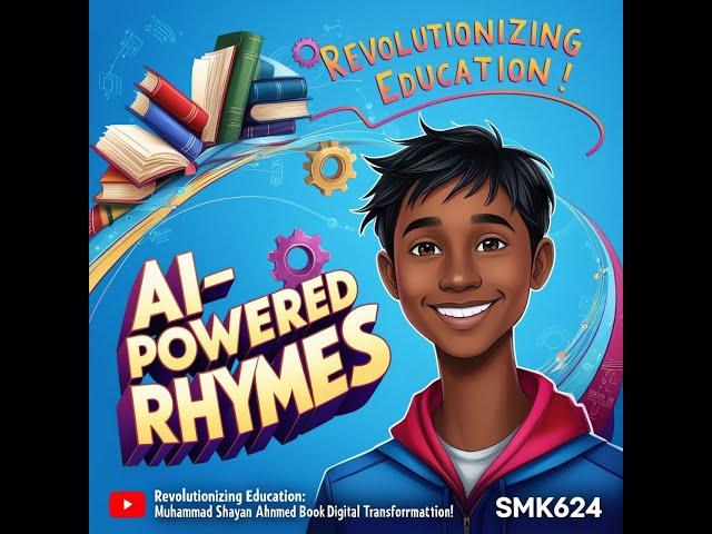 "Revolutionizing Education: Muhammad Shayan Ahmed's AI-Powered Rhymes Book Digital Transformation!"