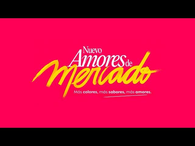 Nuevo Amores de Mercado - Capítulo 1