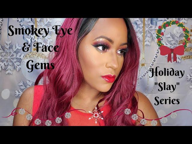 Holiday Smokey Eye + Face Gems | Holiday "Slay" Series