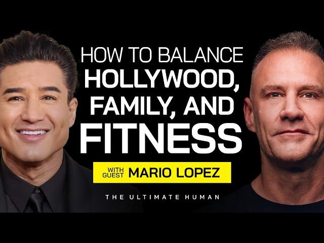 Mario Lopez: Daily Routine for Success in Hollywood and Health | The Ultimate Human | Ep. 107