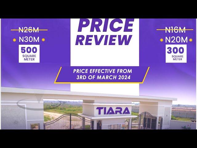 Tiara Estate ibeju lekki price increase: Tiara estate latest update