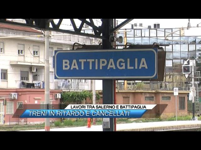 LAVORI TRA SALERNO E BATTIPAGLIA TRENI IN RITARDO E CANCELLATI