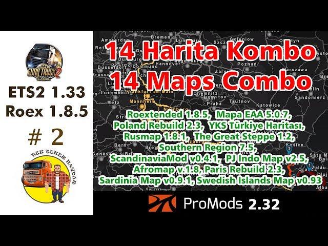 ETS2 1.33 - Promods 2.32+Roextended1.8.5+YKS+PolandR+EAA and other 10 maps big combo