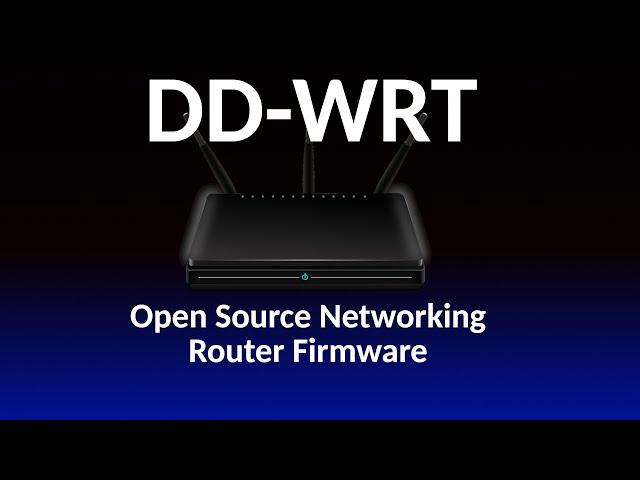 DD-WRT - Open Source Router Firmware to take your home router to the next level of capability!