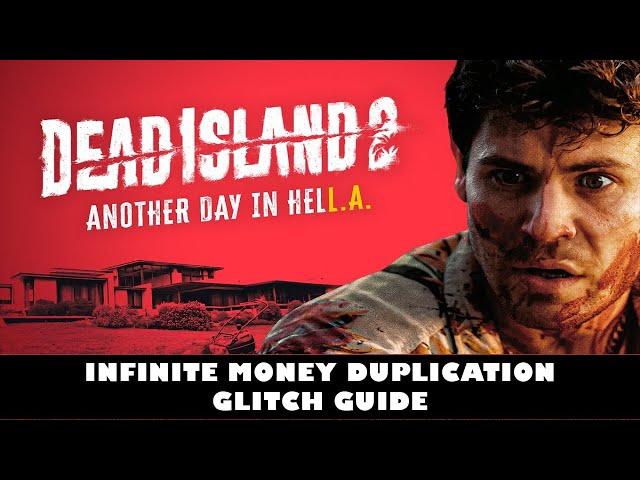 Dead Island 2 | Infinite Money & Infinite Weapon Duplication Glitch Guide