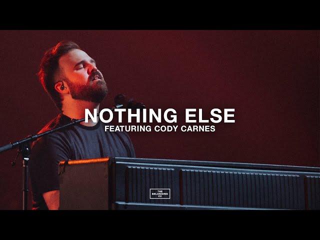 Nothing Else (feat. Cody Carnes) // The Belonging Co