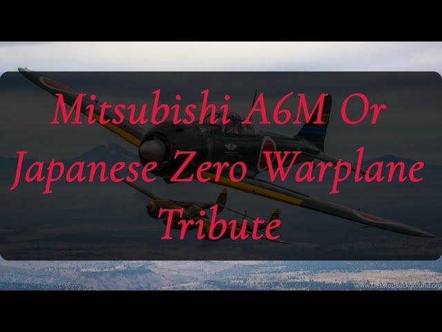 Mitsubishi A6M or Japanese Zero Warplane Tribute || SUPERPOWER ||